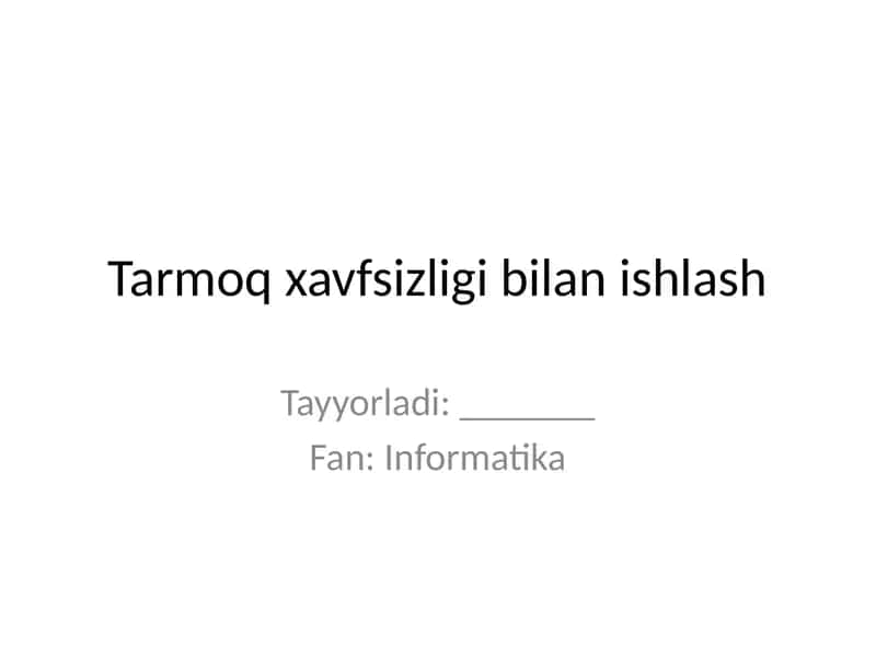 Tarmoq xavfsizligi bilan ishlash 1