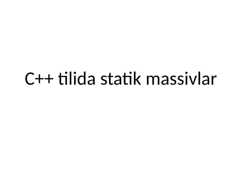 C++ tilida statik massivlar 1