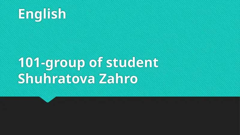 English101-group of studentShuhratova Zahro 1