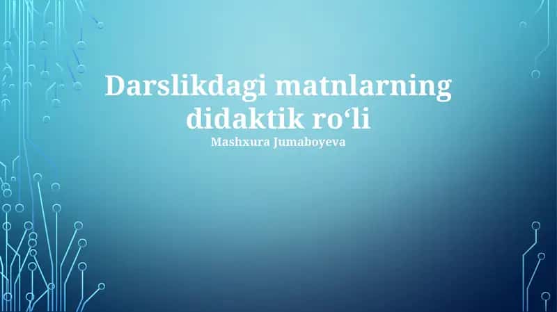 Darslikdagi matnlarning didaktik roʻli 1