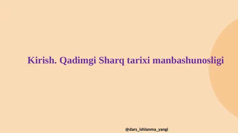 Qаdimgi Shаrq tаrixi mаnbаshunosligi 1