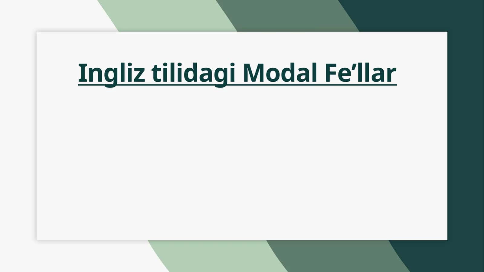 Ingliz tilidagi Modal Fe’llar 1