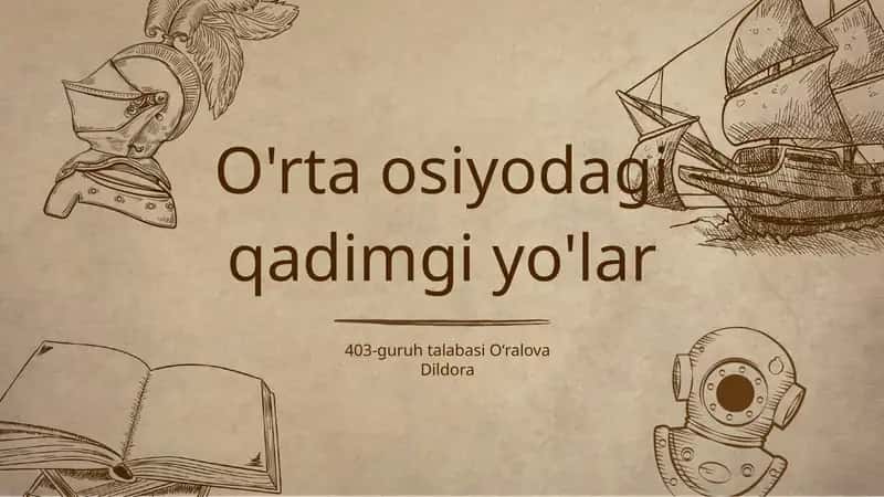O'rta osiyodagi qadimgi yo'lar 1
