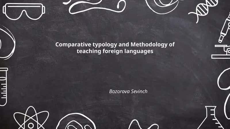 Comparative typology and Methodology of teaching foreign languages 1