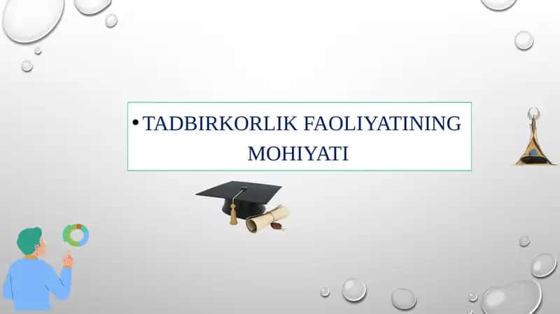 Tadbirkorlik faoliyatining mohiyati 1
