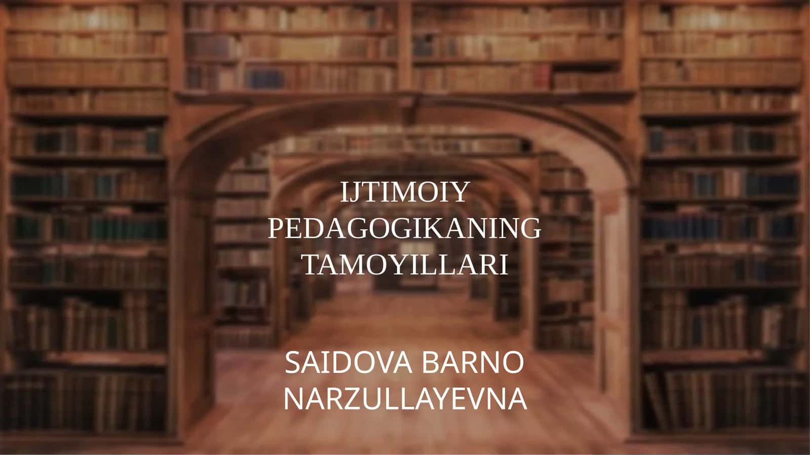 IJTIMOIY PEDAGOGIKANING TAMOYILLARI 1