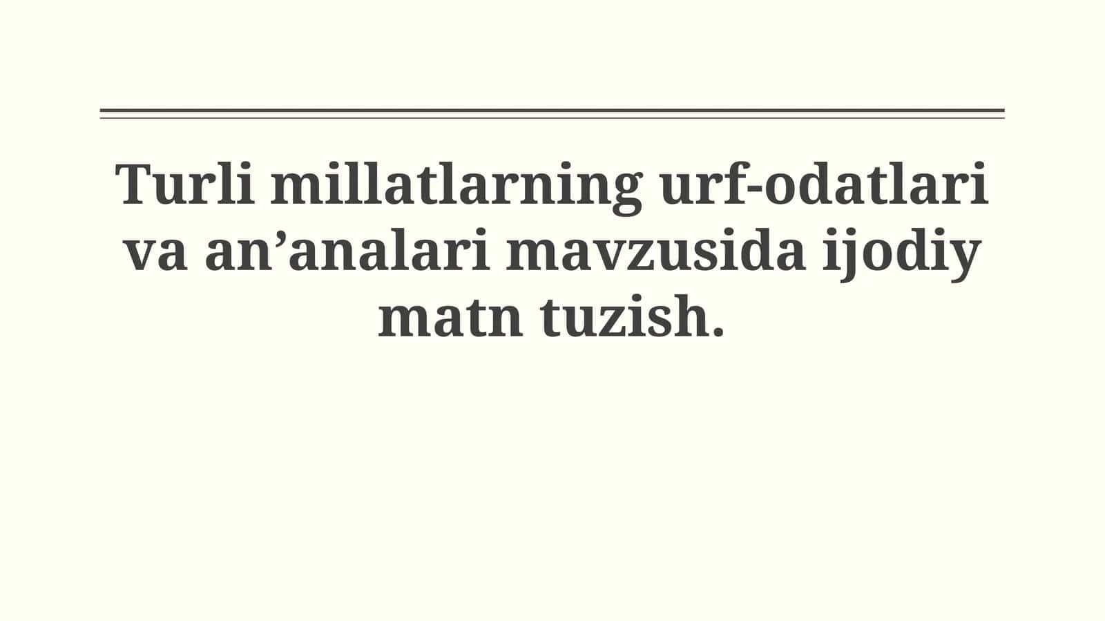 Turl millatlarning urf-odatlari va an’analari 1