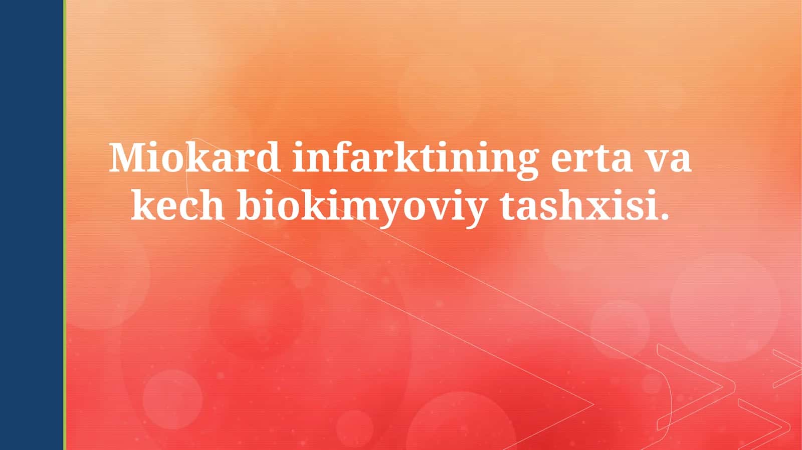 Miokard infarktining erta va kech biokimyoviytashxisi 1