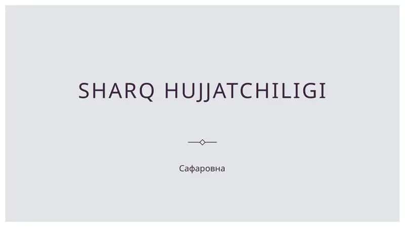 Sharq hujjatchiligi 1