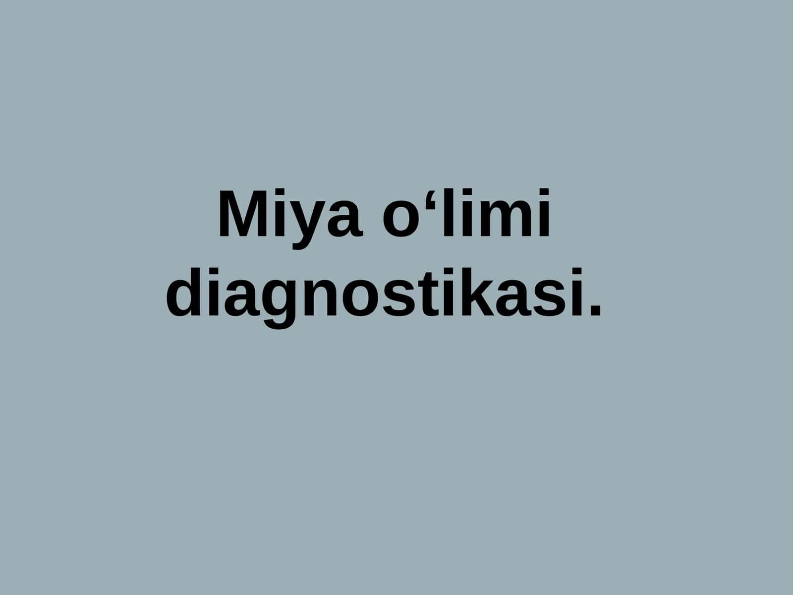 Miya o‘limi diagnostikasi 1