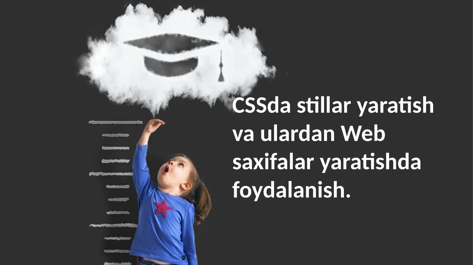 CSS dasturlash yaratish va ulardan Web sahifalari yaratishda foydalanish 1
