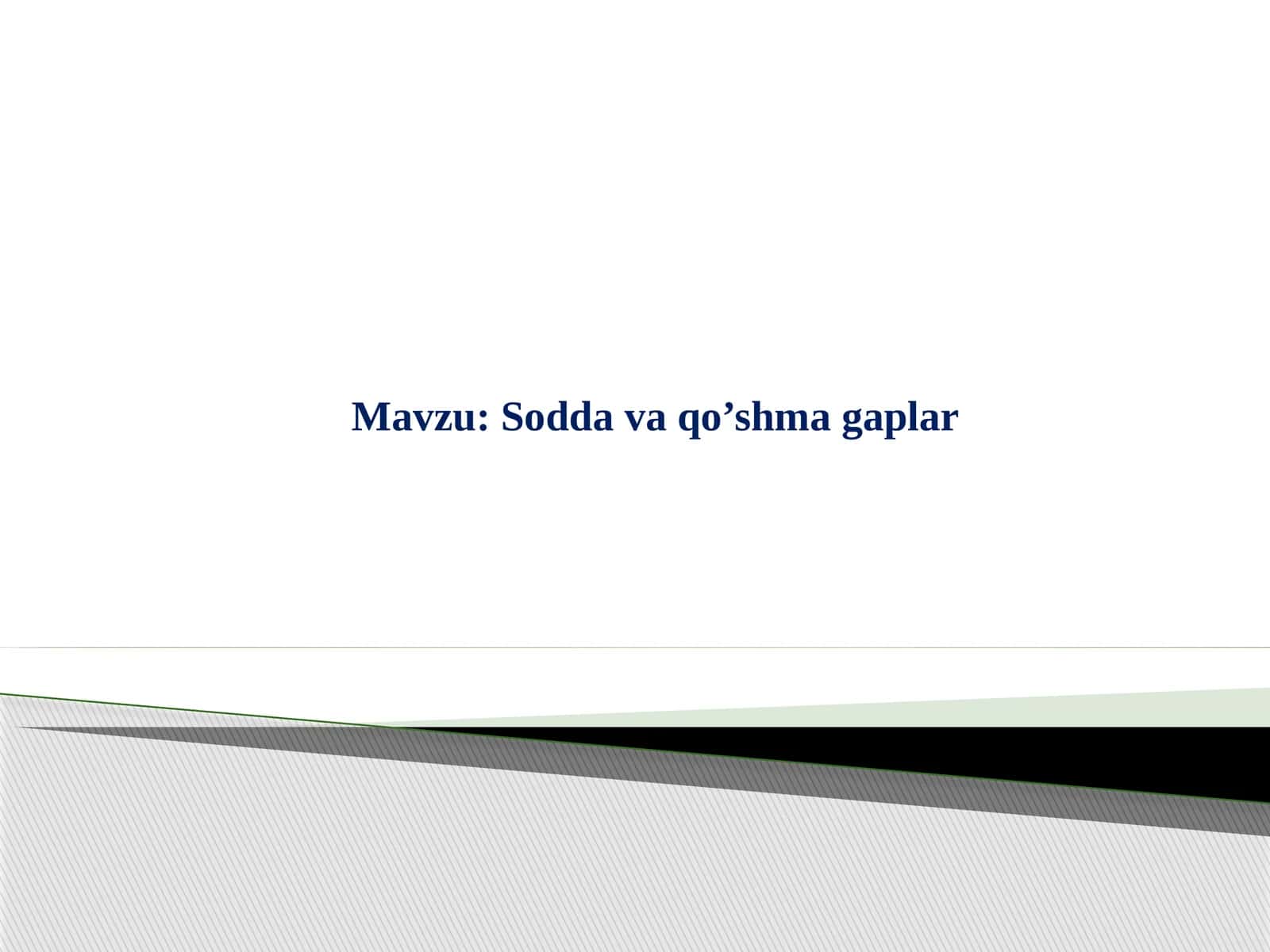 Sodda va qo’shma gaplar 1