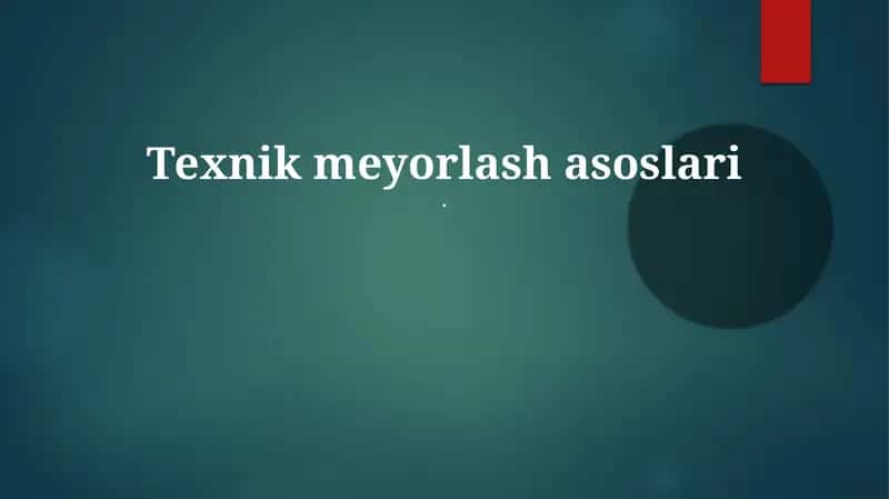Texnik meyorlash asoslari 1