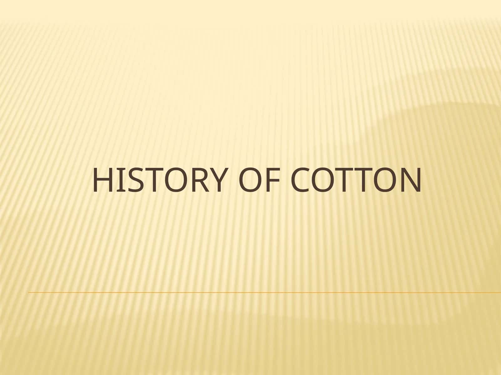 History of cotton 1