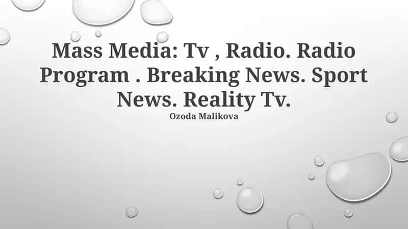 Mass Media: Tv, Radio. Radio Program. Breaking News. Sport News. Reality Tv. 1