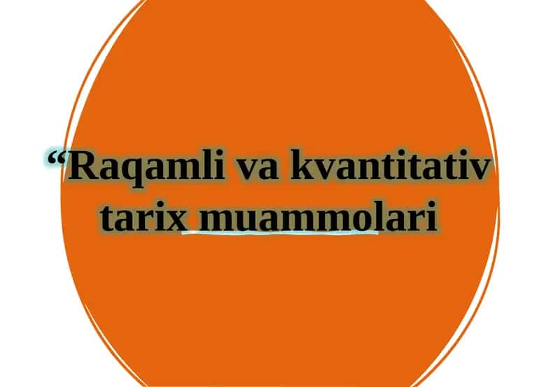 Raqamlivakvantitativ tarix muammolari 1