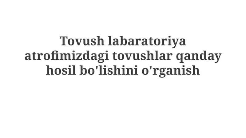 Ovoz manbalari va turlari 1