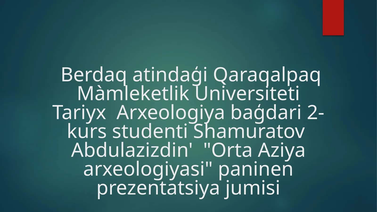 Orta Aziya arxeologiyasi prezentatsiyasi 1