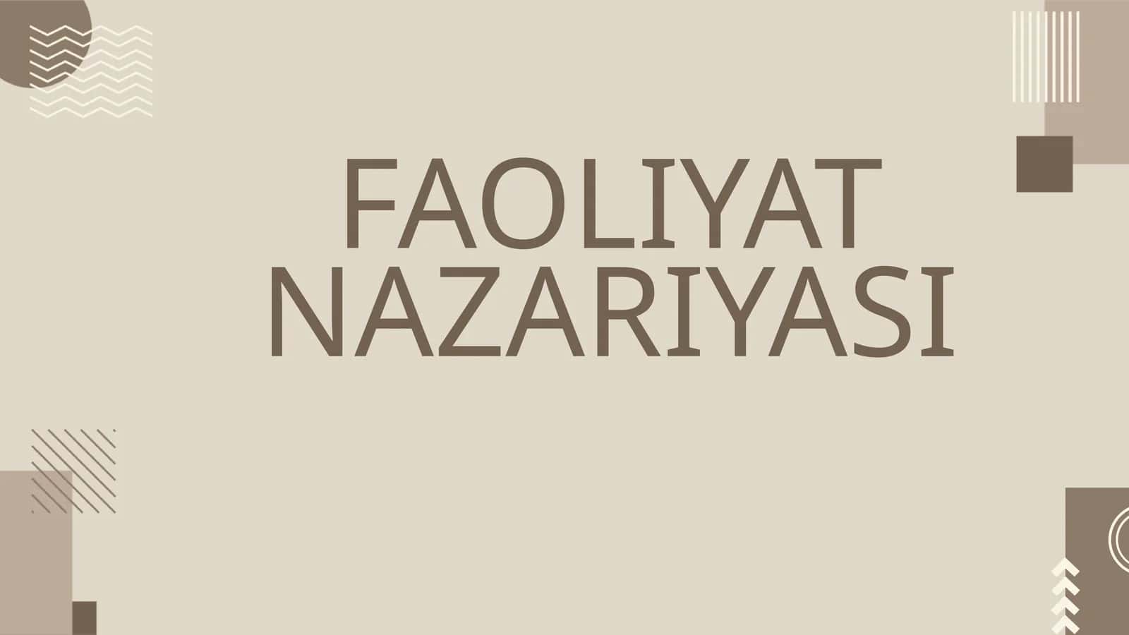 FAOLIYAT NAZARIYASI 1