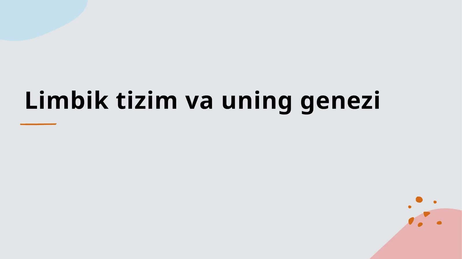 Limbik tizim va uning genezi 1