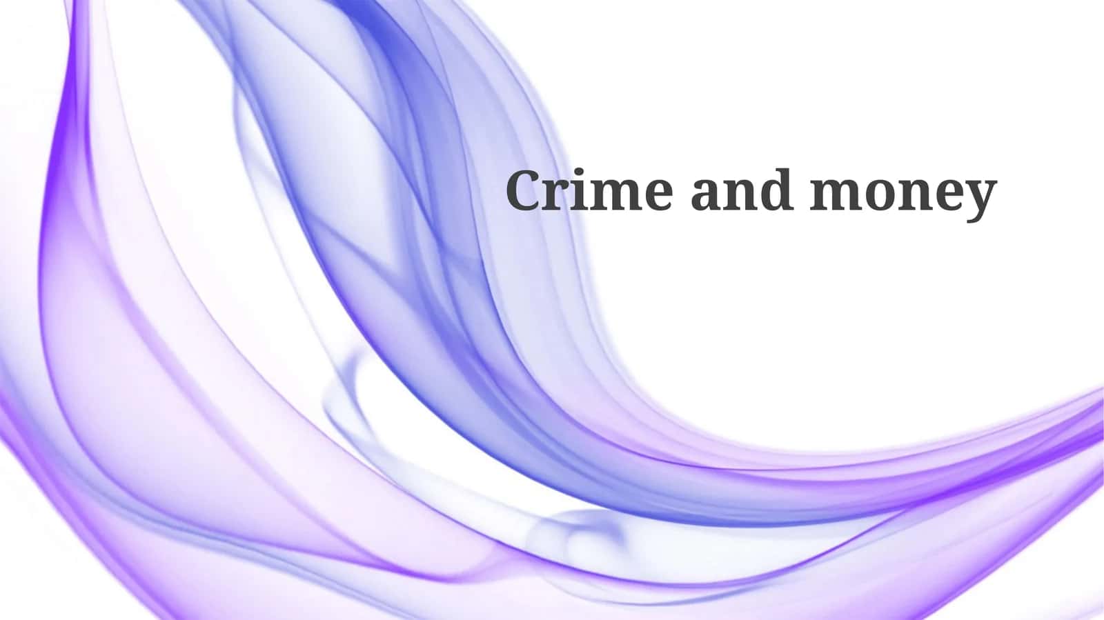 Crime and money 1