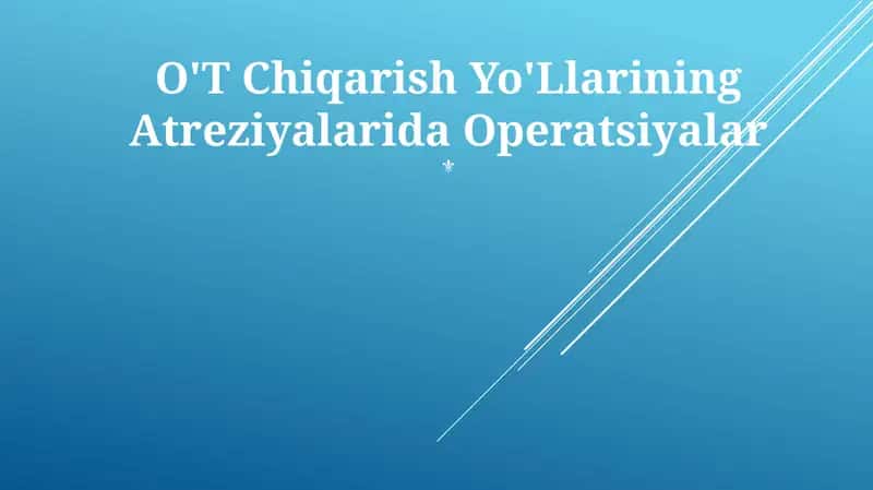 O'T Chiqarish Yo'Llarining Atreziyalarida Operatsiyalar 1