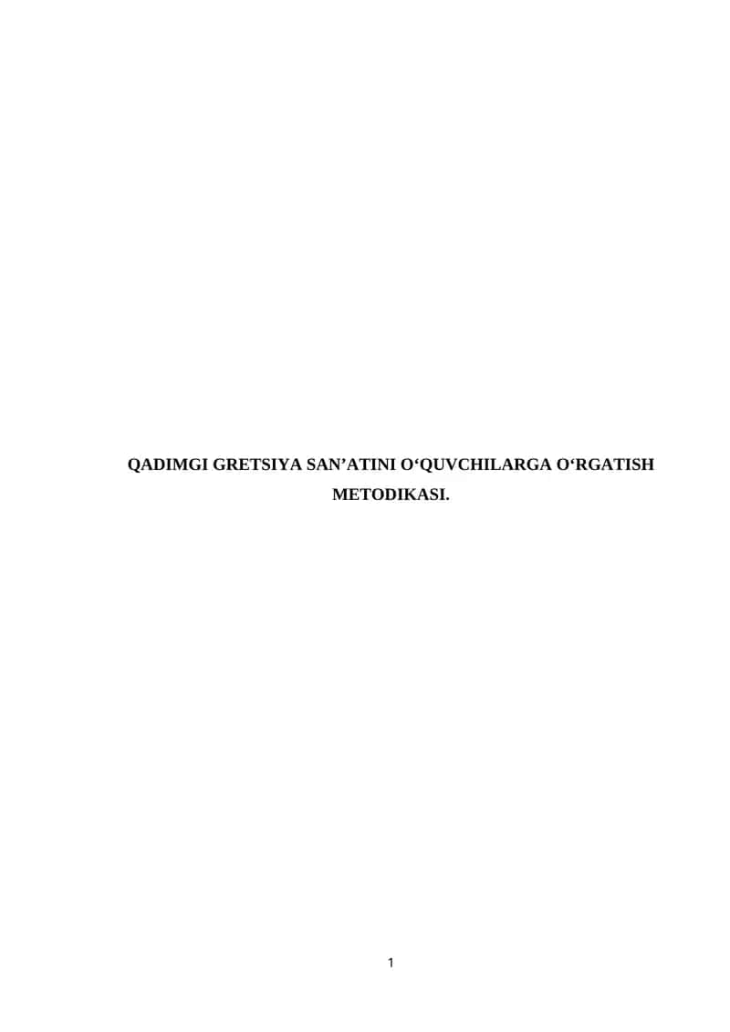 QADIMGI GRETSIYA SANʼATINI OʻQUVCHILARGA OʻRGATISH METODIKASI 1