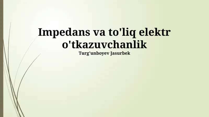 Impedans va to'liq elektr o'tkazuvchanlik