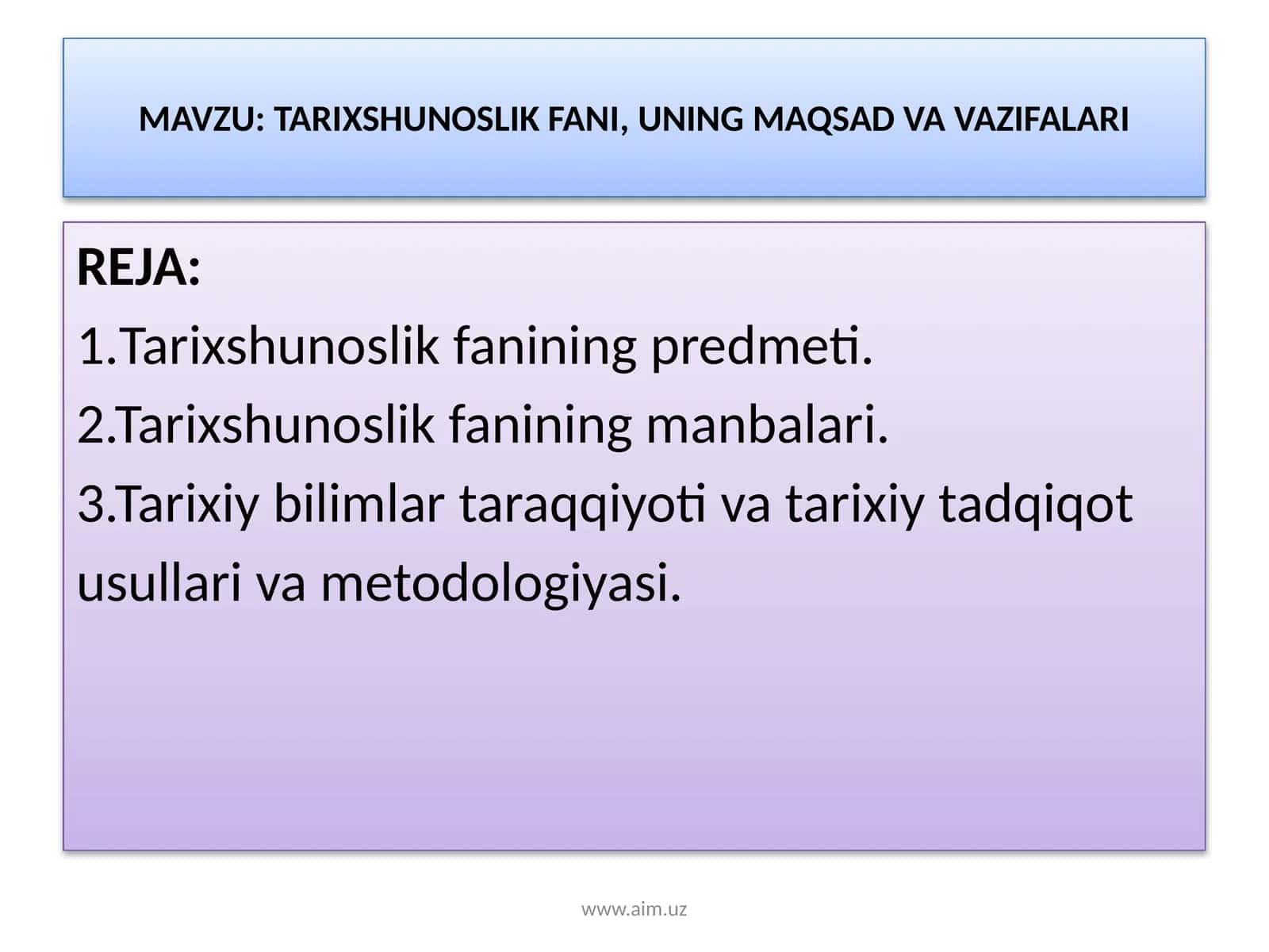 TARIXSHUNOSLIK FANI, UNING MAQSAD VA VAZIFALARI 1