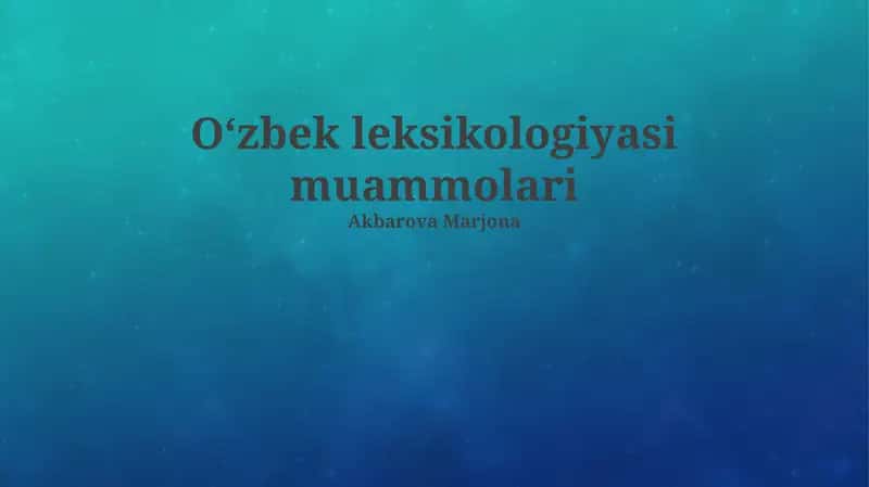 O‘zbek leksikologiyasi muammolari 1