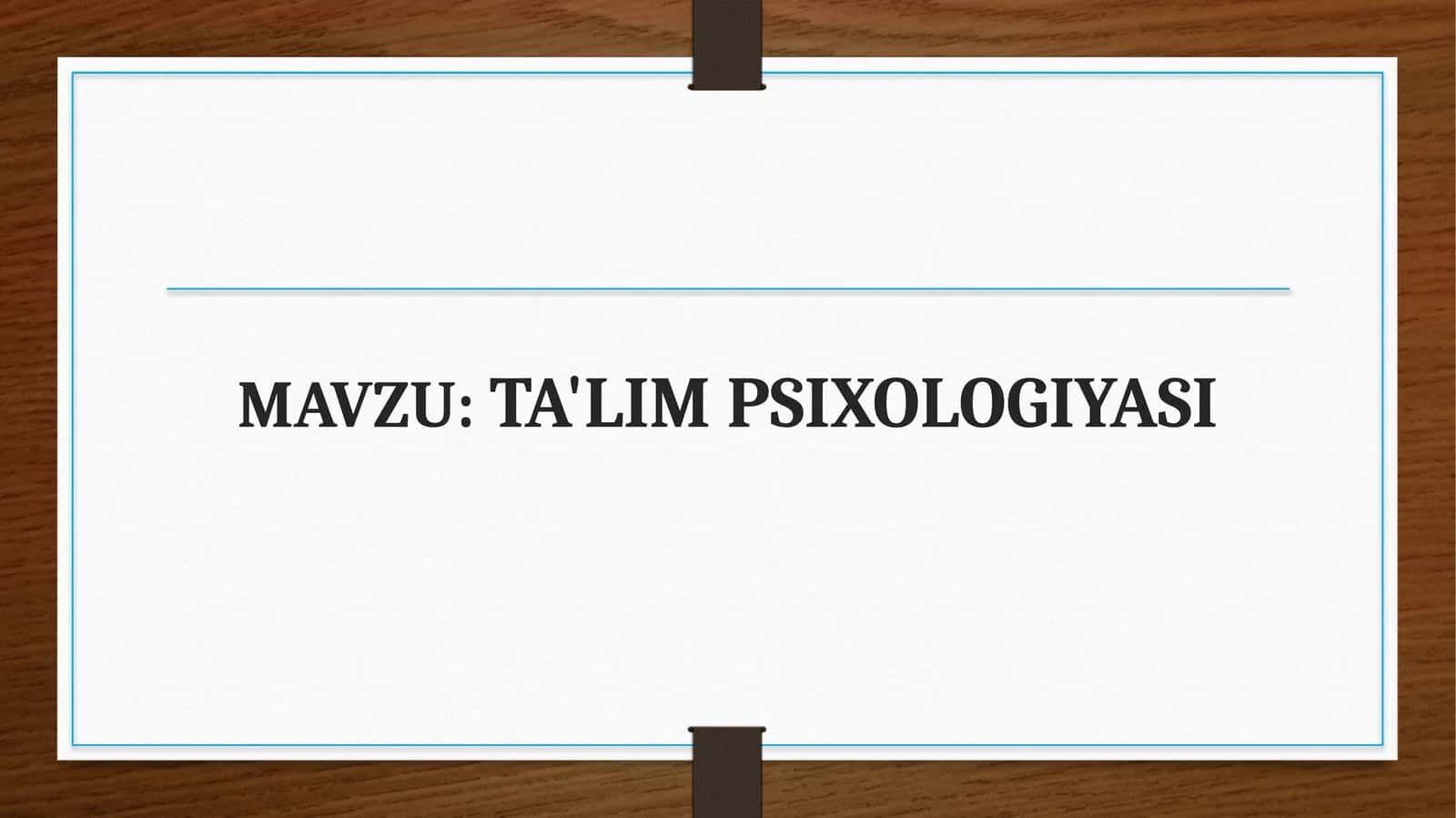 TA'LIM PSIXOLOGIYASI 1