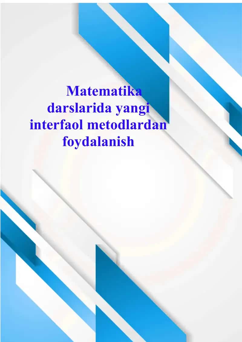 Matematika darslarida yangi interfaol metodlardan foydalanish 1