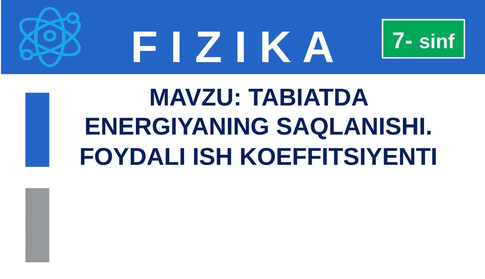 TABIATDA ENERGIYANING SAQLANISHI. FOYDALI ISH KOEFFITSIYENTI 1