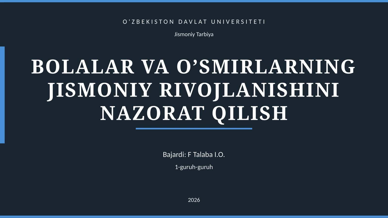 BOLALAR VA O’SMIRLARNING JISMONIY RIVOJLANISHINI NAZORAT QILISH 1