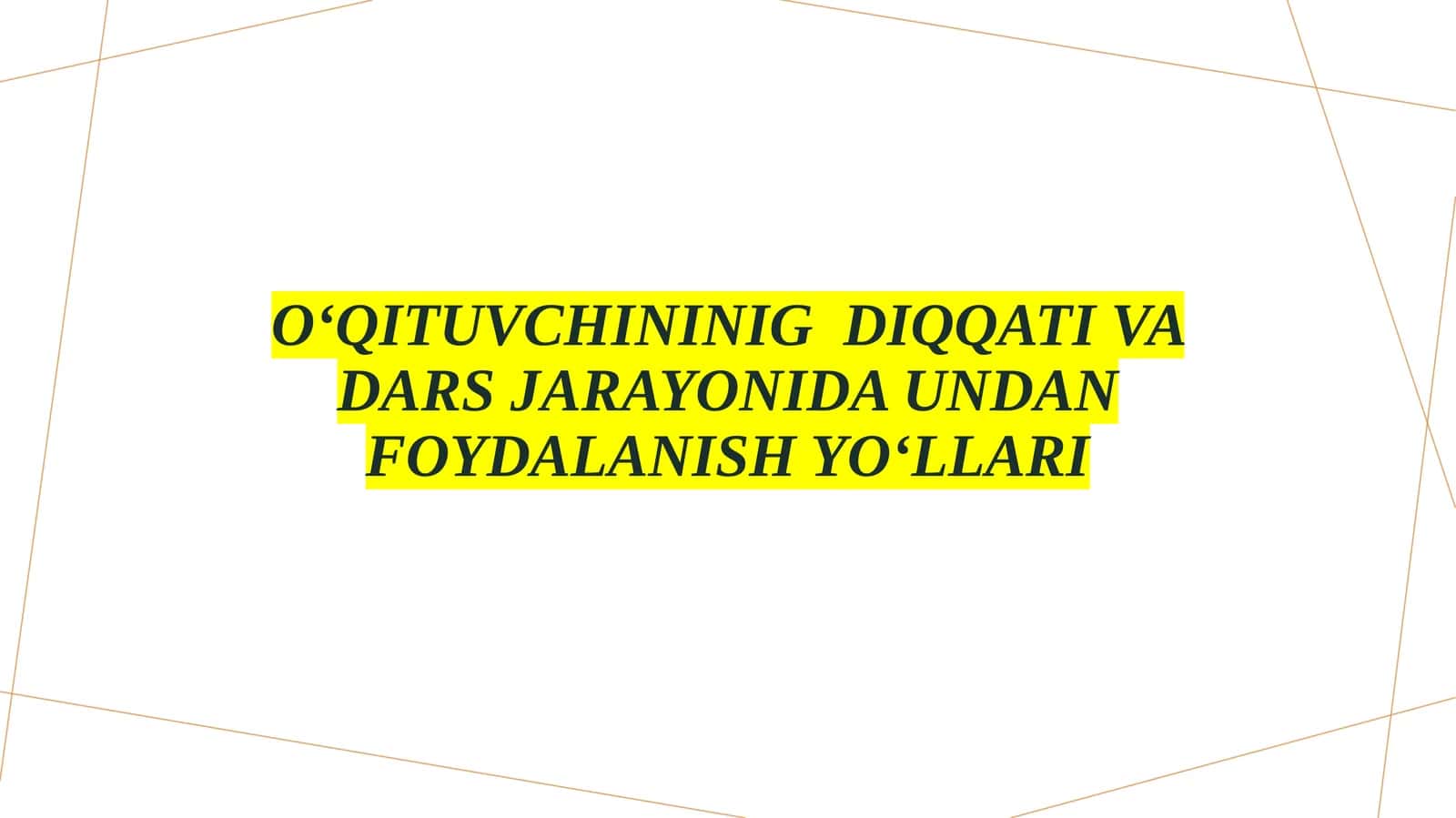 Oʻqituvchining diqqatini rivojlantirish yoʻllari 1