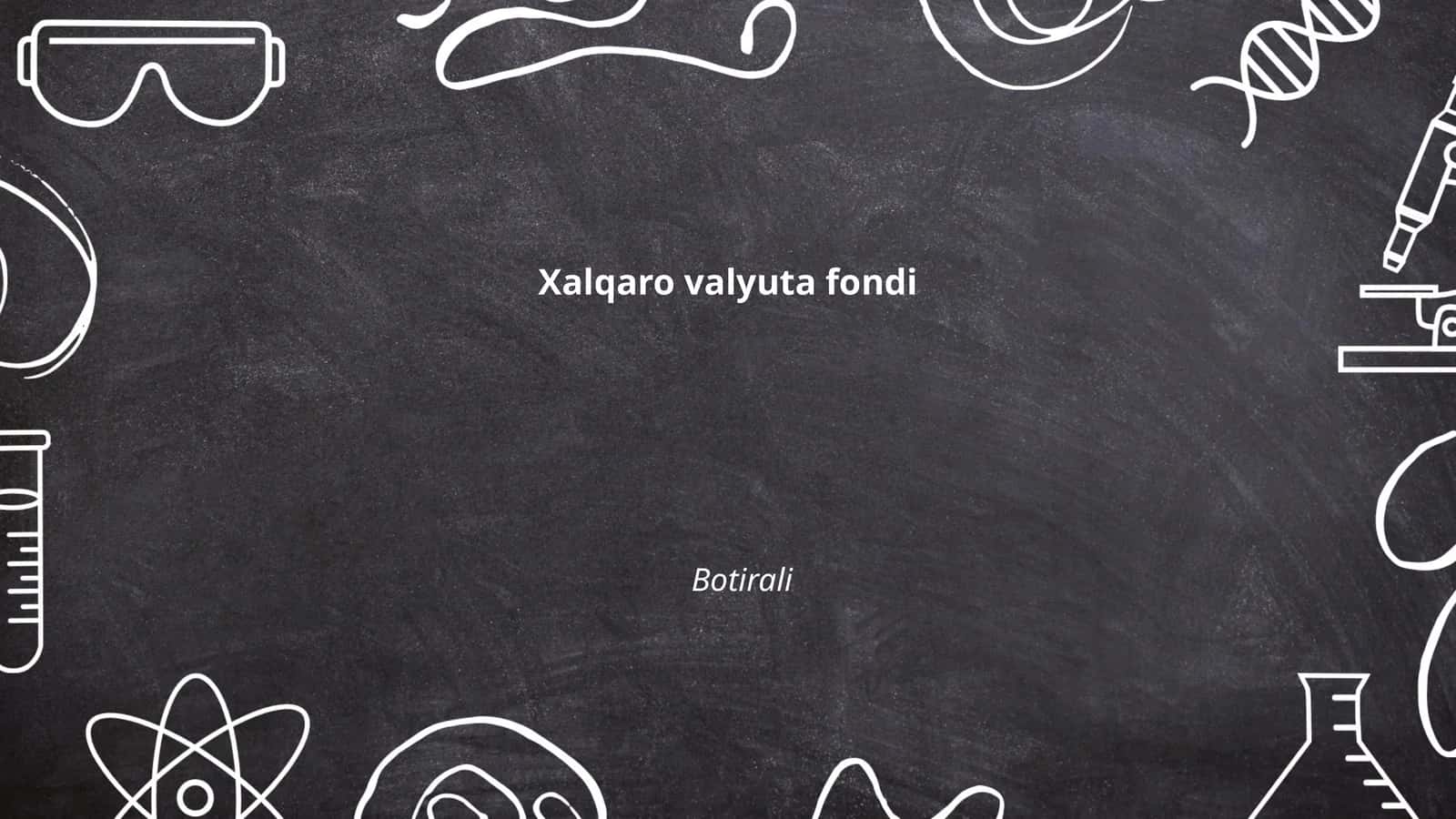 Xalqaro valyuta fondi 1