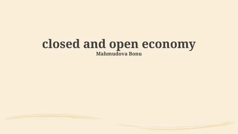 Defining Closed and Open Economies 1