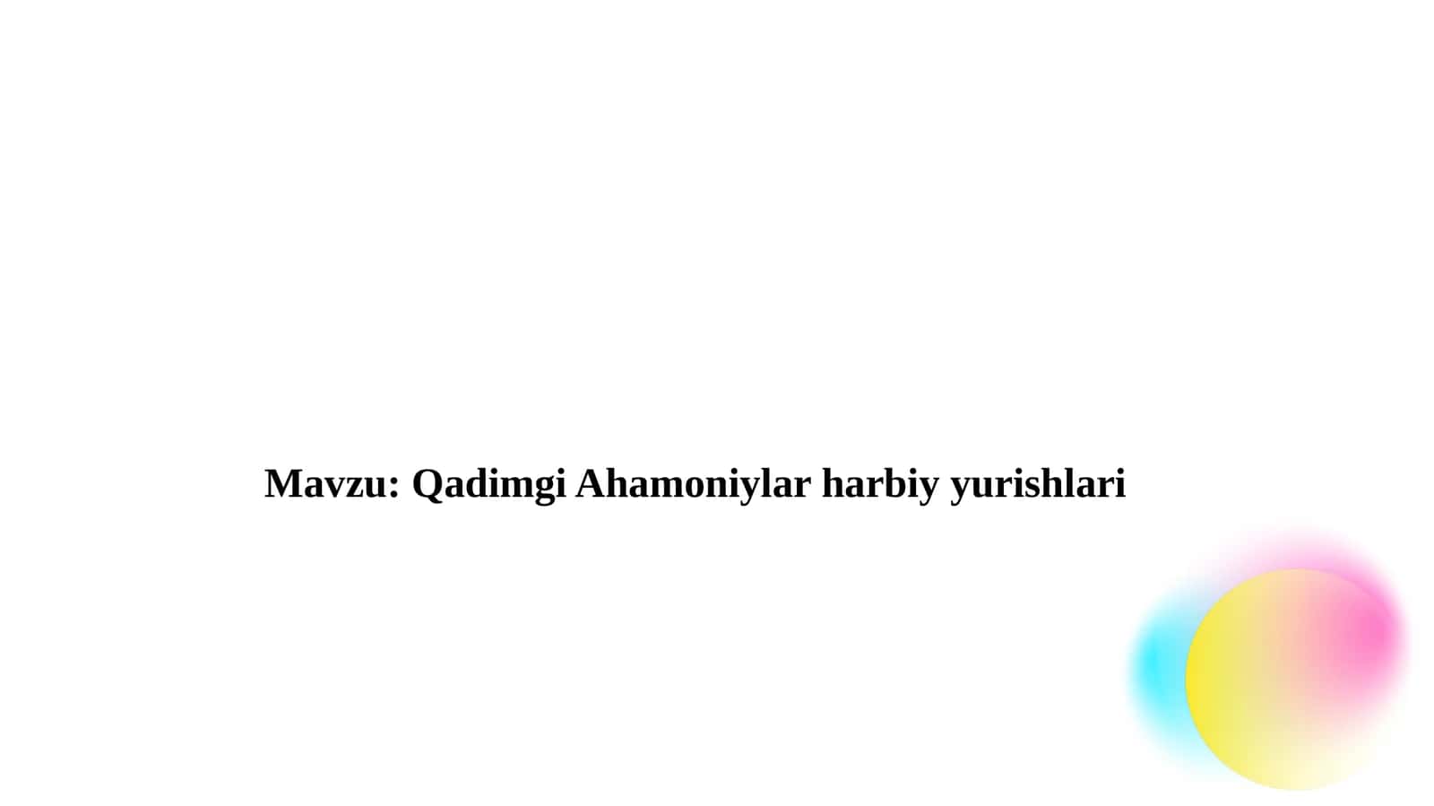 Qadimgi Ahamoniylar harbiy yurishlari 1