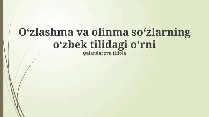 O‘zlashma va olinma so‘zlarning o‘zbek tilidagi o'rni 1