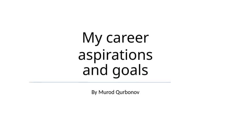 My career aspirations and goals 1