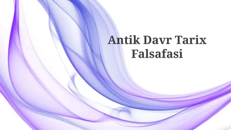 Antik DavrTarixFalsafasi 1