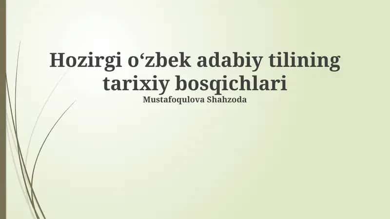 Hozirgi oʻzbek adabiy tilining tarixiy bosqichlari 1