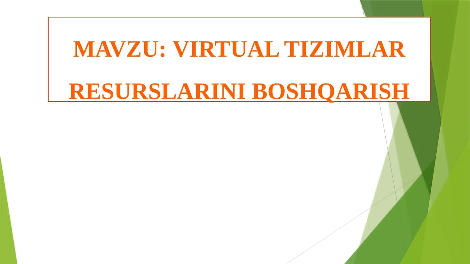 Virtualtizimlar resurslarini boshqarish 1