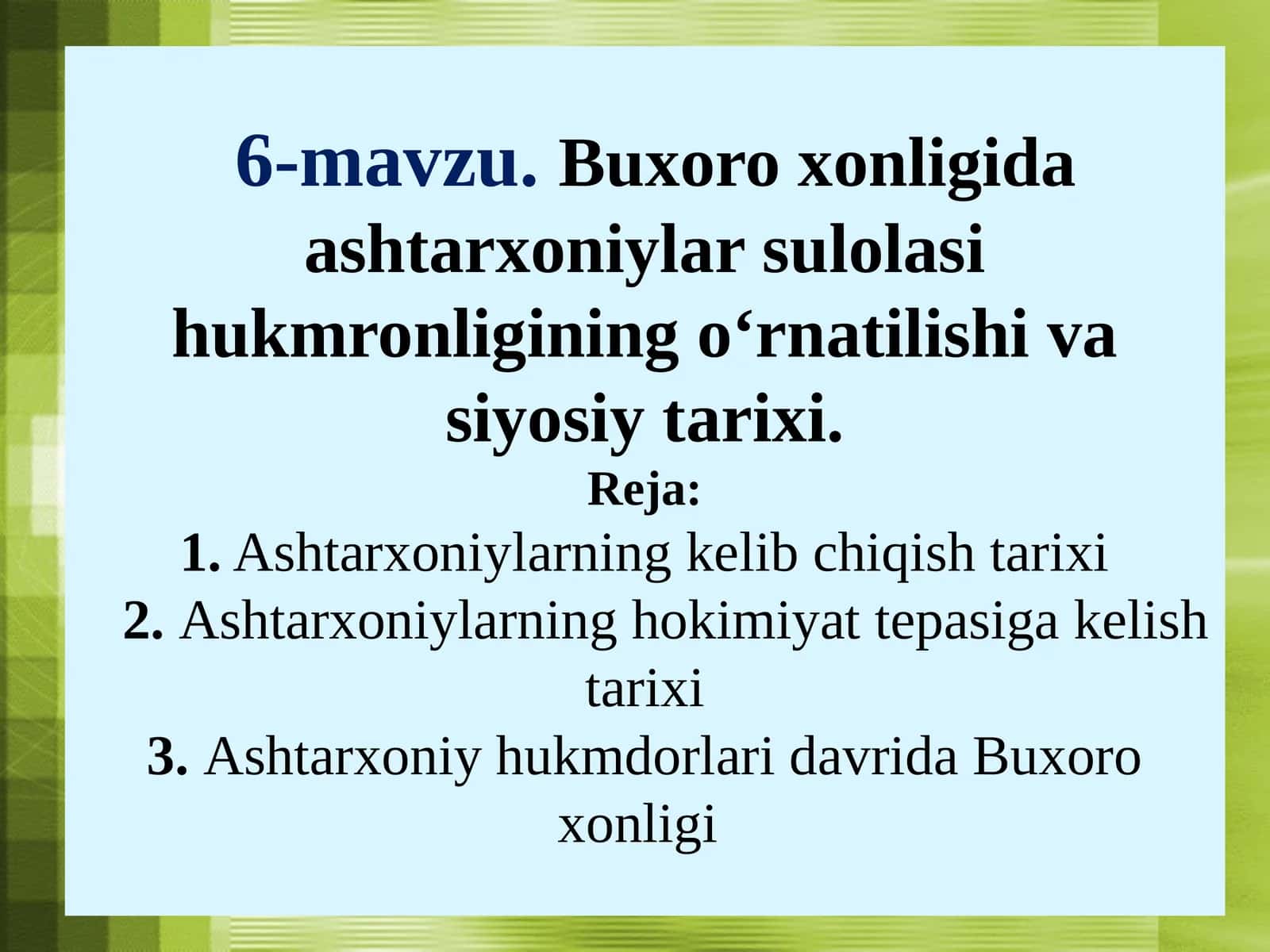 6-mavzu.Buxoro xonligidaashtarxoniylar sulolasi hukmronligining o‘rnatilishi va siyosiy tarixi 1