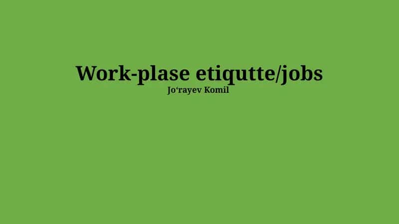 Work-plase etiqutte/jobs 1
