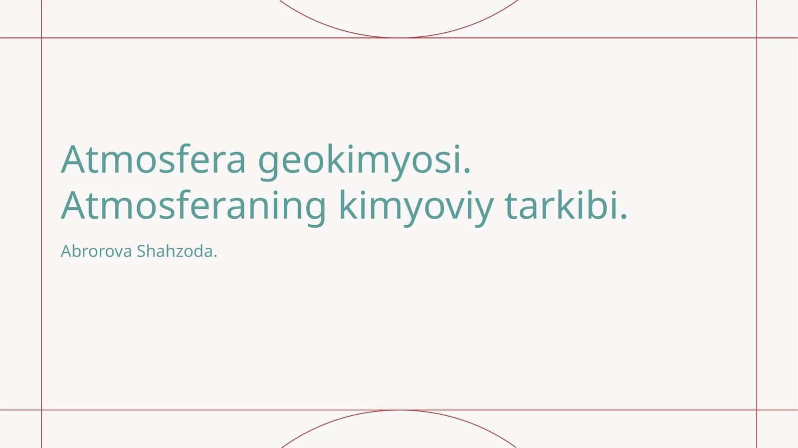 Atmosfera geokimyosi. Atmosferaning kimyoviy tarkibi 1