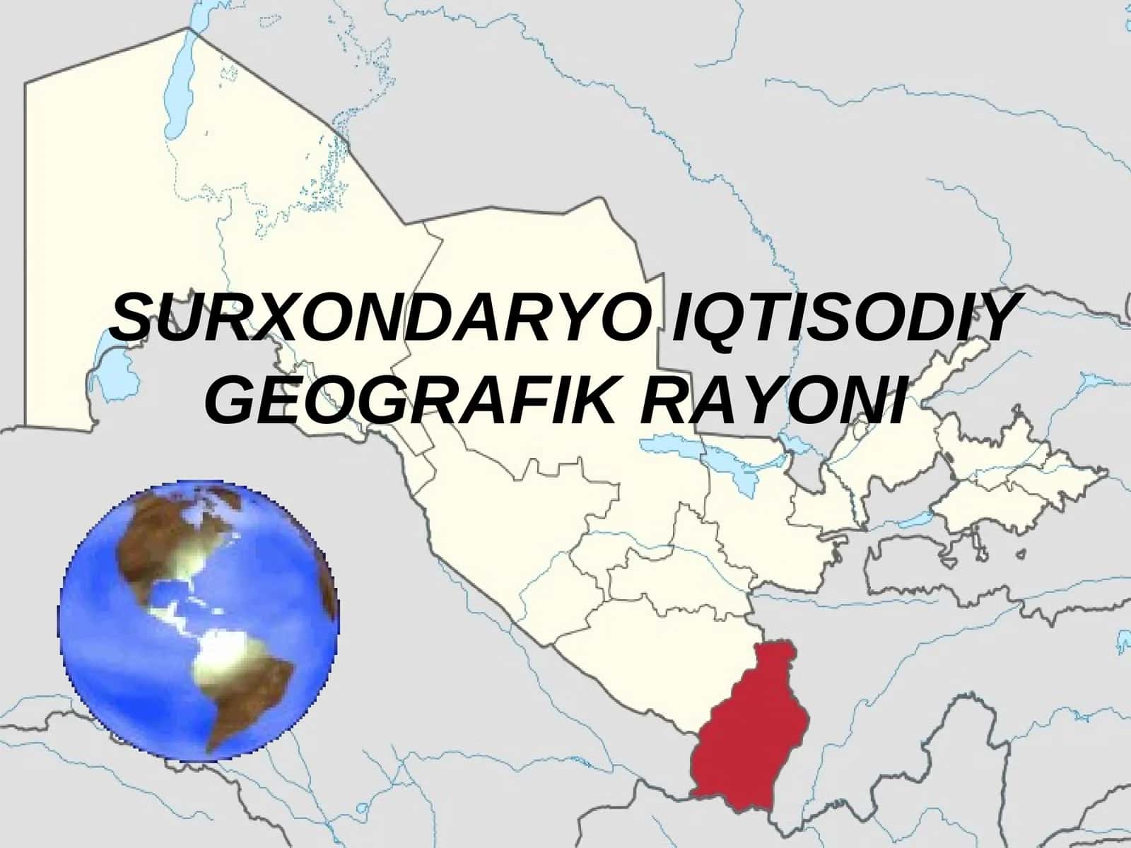 SURXONDARYO IQTISODIY GEOGRAFIK RAYONI 1