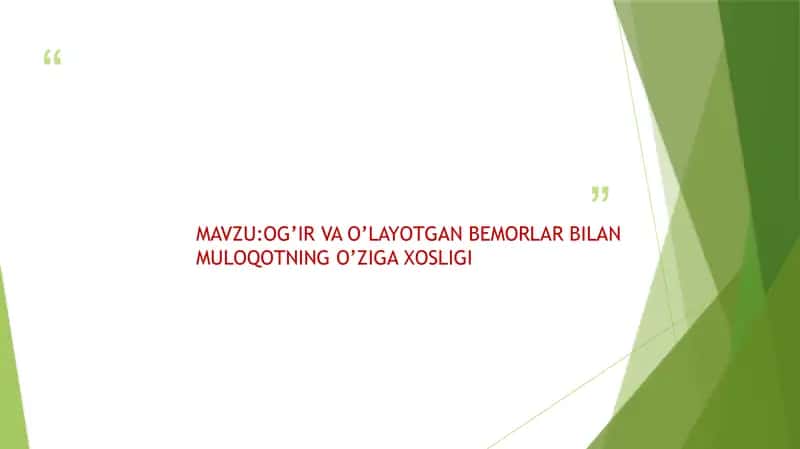 OG’IR VA O’LAYOTGAN BEMORLAR BILAN MULOQOTNING O’ZIGA XOSLIGI 1