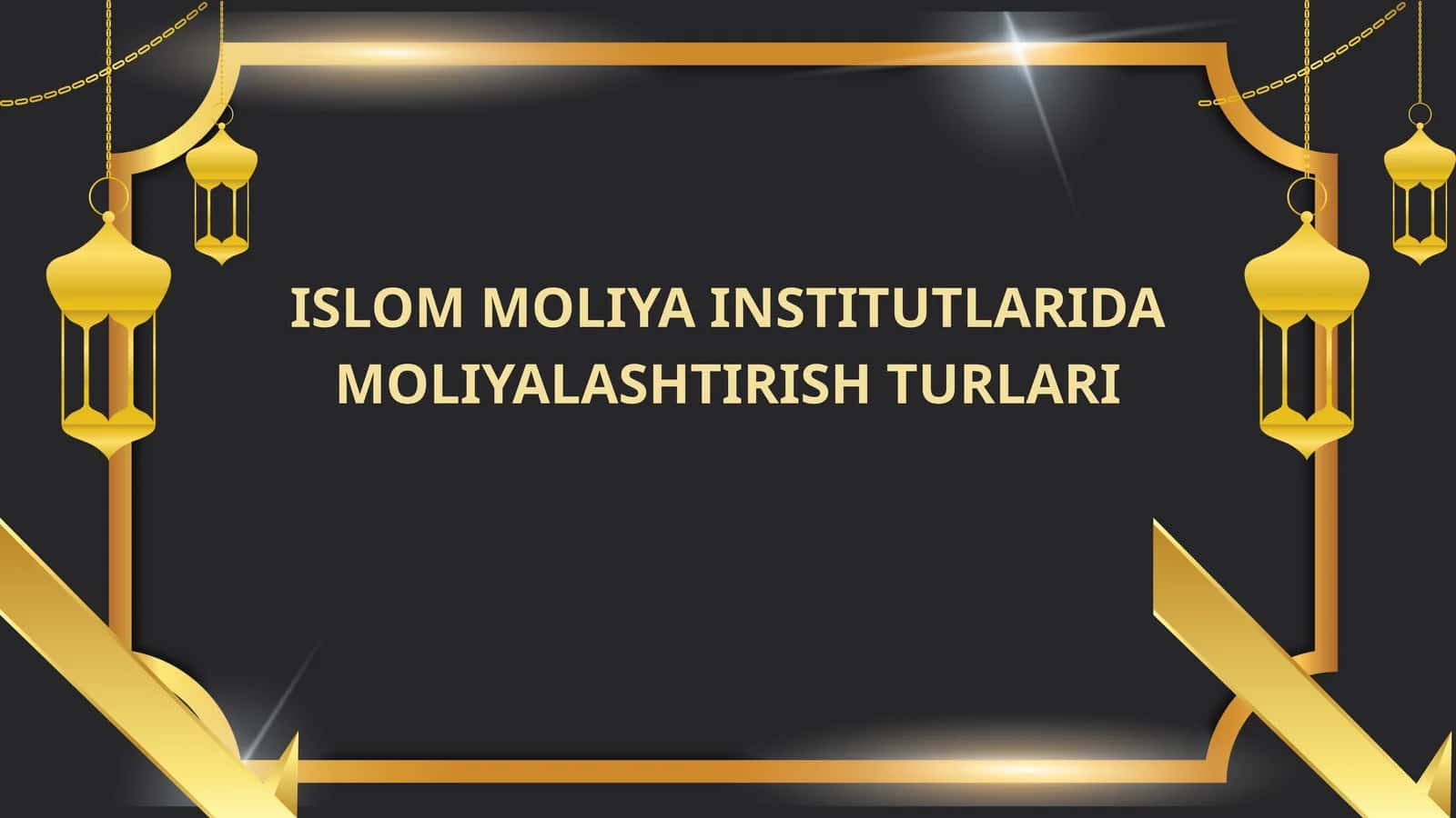ISLOM MOLIYA INSTITUTLARIDA MOLIYALASHTIRISH TURLARI 1