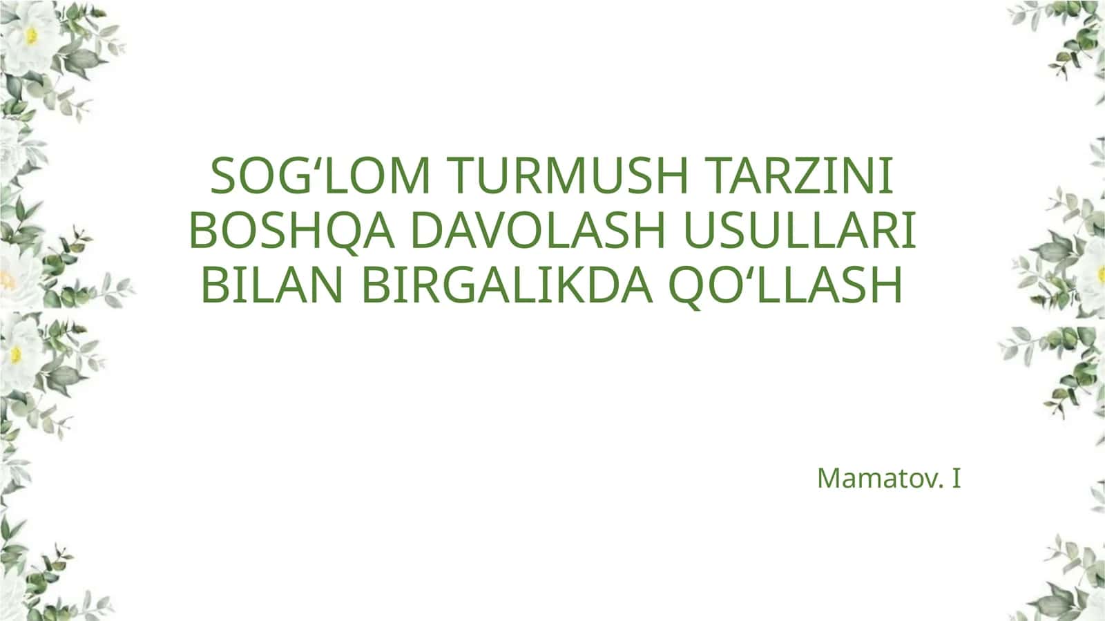 SOGʻLOMTURMUSH TARZINI BOSHQA DAVOLASH USULLARI BILAN BIRGALIKDAQOʻLLASH 1